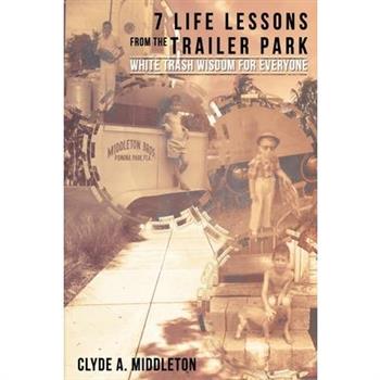7 Life Lessons From The Trailer Park
