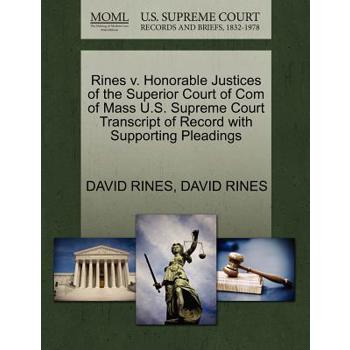 Rines V. Honorable Justices of the Superior Court of Com of Mass U.S. Supreme Court Transcript of Record with Supporting Pleadings