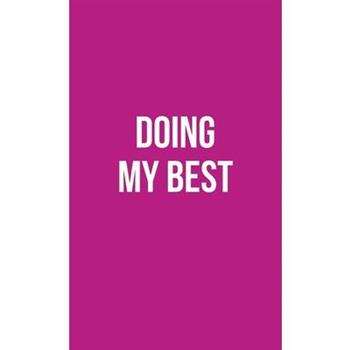 Publish Her Journal XIV (Doing My Best)