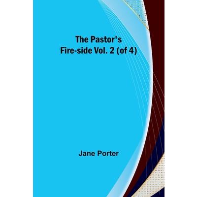 The Pastor’s Fire-side Vol. 2 (of 4)
