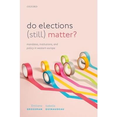 Do Elections (Still) Matter?