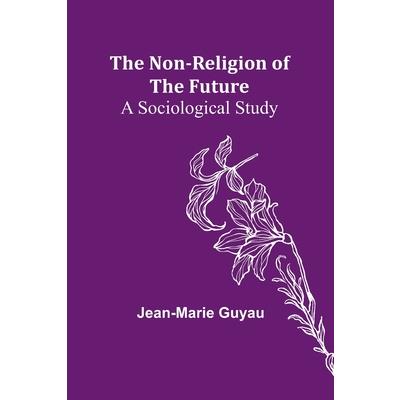 The Non-religion of the Future