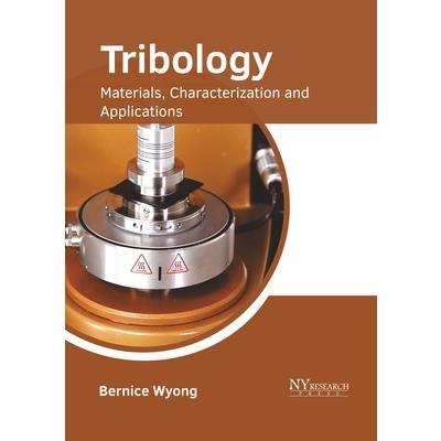 Tribology: Materials, Characterization and Applications