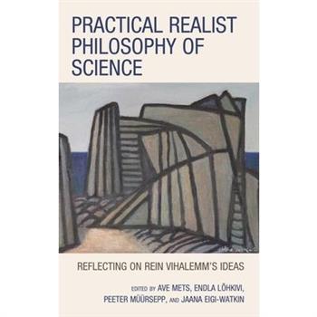 Practical Realist Philosophy of Science