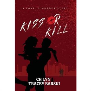Kiss Or Kill