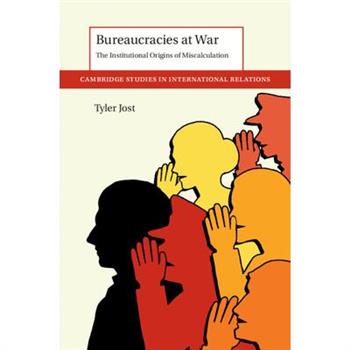 Bureaucracies at War