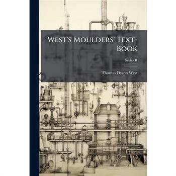 West’s Moulders’ Text-Book