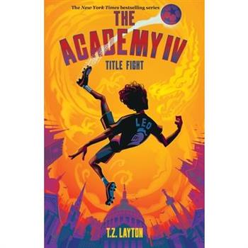 The Academy IV: Title Fight