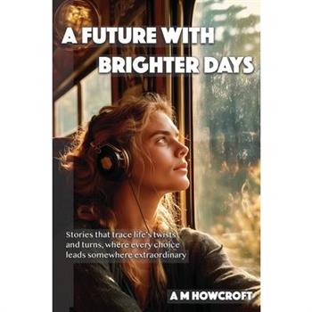 A Future With Brighter Days