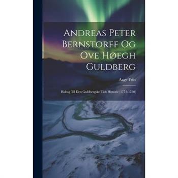 Andreas Peter Bernstorff og Ove H繪egh Guldberg