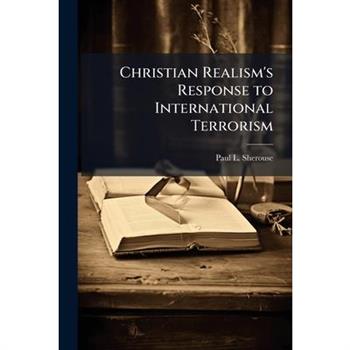 Christian Realism's Response to International Terrorism