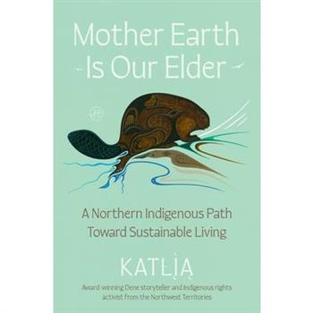 Mother Earth Is Our Elder