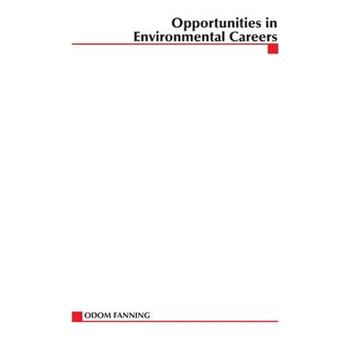Opportunities in Environmental Careers (REV)
