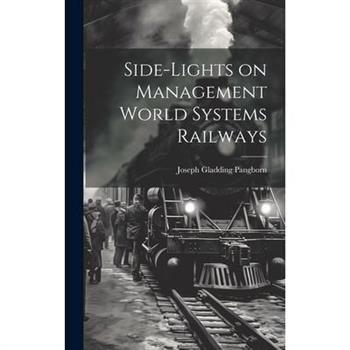 Side-lights on Management World Systems Railways