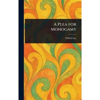 A Plea for Monogamy