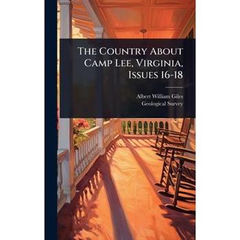 The Country About Camp Lee, Virginia, Issues 16-18