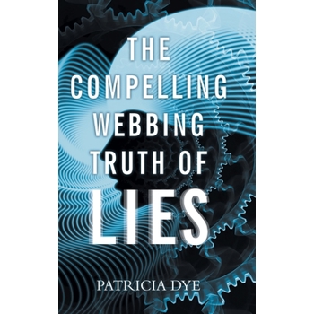 The Compelling Webbing Truth of Lies