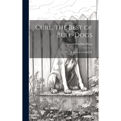 Curl, the Best of Bull-Dogs