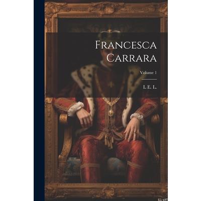 Francesca Carrara; Volume 1