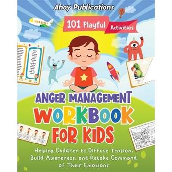 Anger Management Workbook for Kids