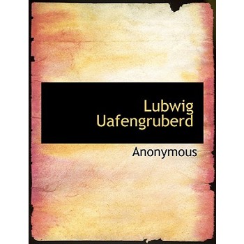Lubwig Uafengruberd