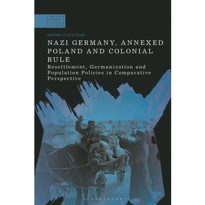 Nazi Germany, Annexed Poland and Colonial Rule