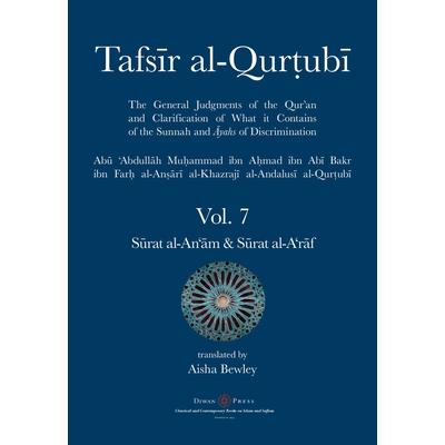 Tafsir al-Qurtubi Vol. 7 Sūrat al-An’ām - Cattle & Sūrat al-A’rāf - The Ramparts