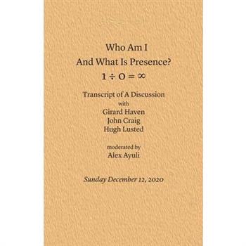 Who Am I and What Is Presence