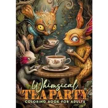 Whimsical Tea Party Coloring Book for Adults