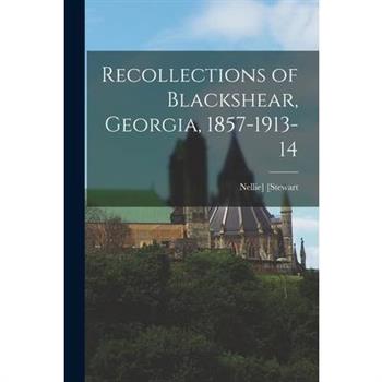 Recollections of Blackshear, Georgia, 1857-1913-14