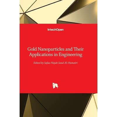 Gold Nanoparticles and Their Applications in Engineering