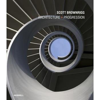 Scott Brownrigg: Architecture + Progression