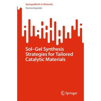 Sol-Gel Synthesis Strategies for Tailored Catalytic Materials