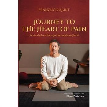 Journey to the Heart of Pain