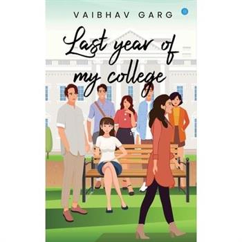 Last Year Of My College