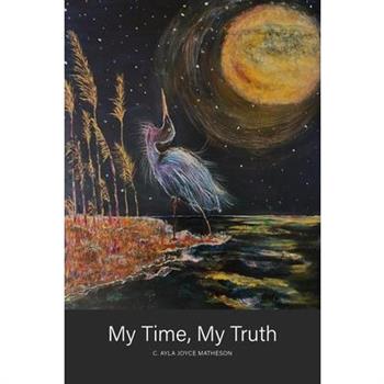 My Time, My Truth