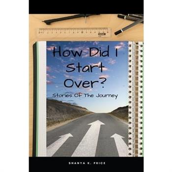 How Did I Start Over How Did I Start Over