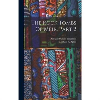 The Rock Tombs Of Meir, Part 2
