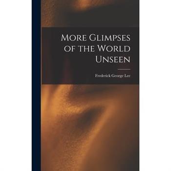 More Glimpses of the World Unseen
