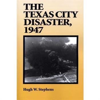 The Texas City Disaster, 1947