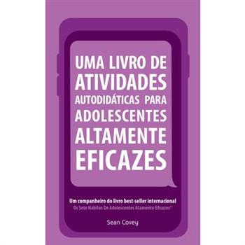 Uma Livro de Atividades Autodidaticas Para Adolescentes Altamente Eficazes