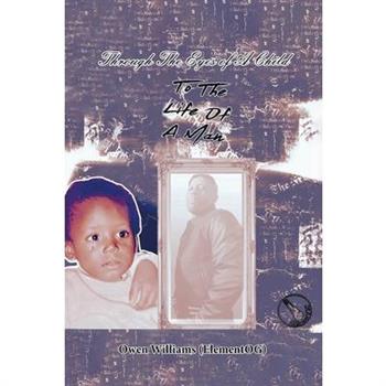 Through the Eyes of a Child to the Life of a Man