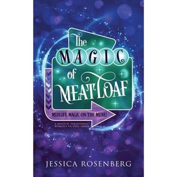 The Magic of Meatloaf