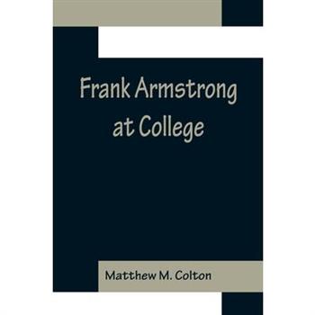 Frank Armstrong at College
