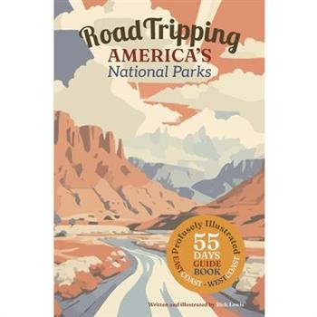 Road Tripping America’s National Parks