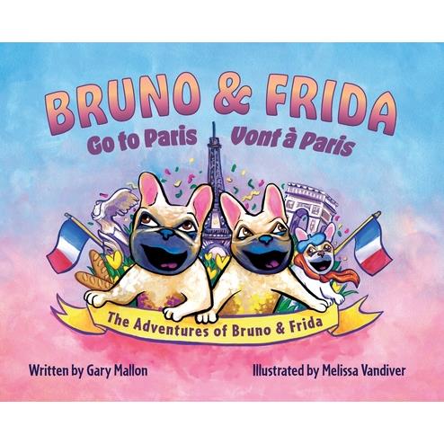 The Adventure of Bruno & Frida - The French Bulldogs Bruno & Frida Go to Paris