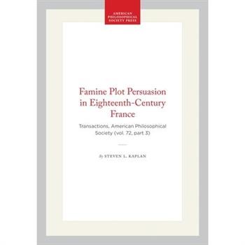 Famine Plot Persuasion in Eighteenth-Century France
