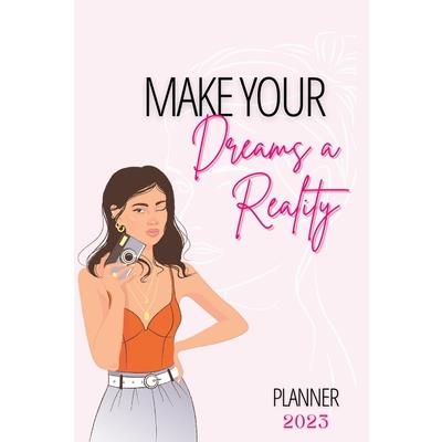 Make Your Dreams A Reality