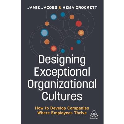 Designing Exceptional Organizational Cultures