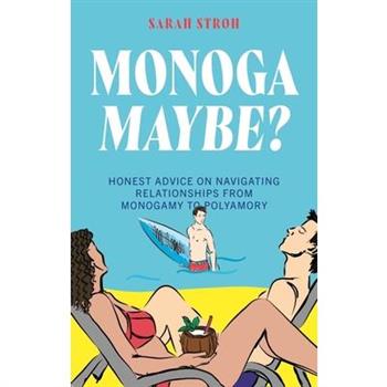 Monogamaybe?
